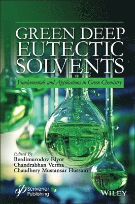 Berdimurodov Elyor, Chandrabhan Verma, Chaudhery Mustansar Hussain - Green Deep Eutectic Solvents, Inbunden
