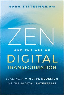 bokomslag Zen and the Art of Digital Transformation