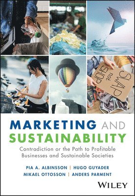 Pia A. Albinsson, Hugo Guyader, Mikael Ottosson, Anders Parment - Marketing and Sustainability, Inbunden