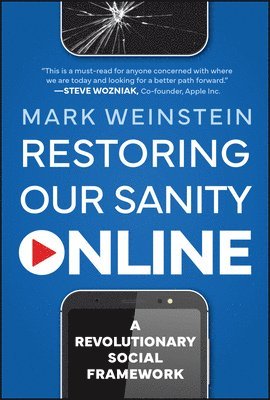Mark Weinstein - Restoring Our Sanity Online, Inbunden
