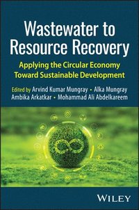bokomslag Wastewater to Resource Recovery:  Applying the Cir cular Economy Toward Sustainable Development