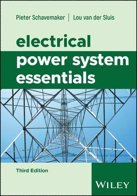 Pieter Schavemaker, Lou van der Sluis, The Netherlands) Schavemaker, Pieter (Delft University of Technology, The Netherlands) van der Sluis, Lou (Delft University of Technology, Lou Van Der Sluis, Lou van der Sluis - Electrical Power System Essentials, Inbunden