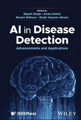Rajesh Singh, Rajesh Singh, Anita Gehlot, Navjot Rathour, Shaik Vaseem Akram - AI in Disease Detection, Inbunden