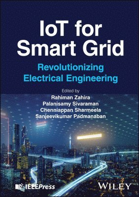 R Zahira, Rahiman Zahira, Palanisamy Sivaraman, Chenniappan Sharmeela, Sanjeevikumar Padmanaban - IoT for Smart Grid, Inbunden
