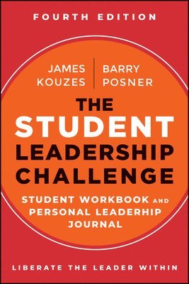 bokomslag The Student Leadership Challenge: Student Workbook and Personal Leadership Journal