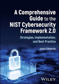 bokomslag A Comprehensive Guide to the NIST Cybersecurity Framework 2.0