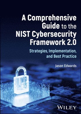 bokomslag A Comprehensive Guide to the NIST Cybersecurity Framework 2.0