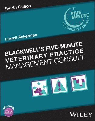 bokomslag Blackwell's Five-Minute Veterinary Practice Manage ment Consult, 4th Edition