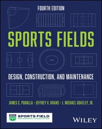 bokomslag Sports Fields: Design, Construction, and Maintenan ce, Fourth Edition