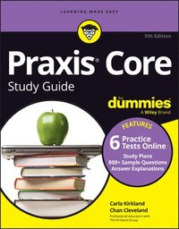 bokomslag Praxis Core Study Guide For Dummies, 5th Edition (+6 Practice Tests Online for Math 5733, Reading 5713, and Writing 5723)