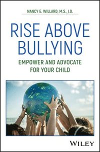 bokomslag Rise Above: Empowering and Advocating for Your Bullied Child