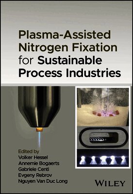 Volker Hessel, Volker Hessel, Annemie Bogaerts, Gabriele Centi, Evgeny Rebrov, Nguyen Van Duc Long - Plasma-Assisted Nitrogen Fixation for Sustainable Process Industries, Inbunden