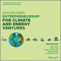 bokomslag Disciplined Entrepreneurship for Climate and Energy Solutions: 24 Steps to Build Solutions for People and the Planet