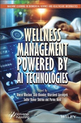 Bharat Bhushan, Akib Khanday, Khursheed Aurangzeb, Sudhir Kumar Sharma, Parma Nand - Wellness Management Powered by AI Technologies, Inbunden