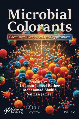 bokomslag Microbial Colorants: Sources, Chemistry, Production, and Applications