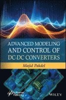 Majid Pakdel - Advanced Modeling and Control of DC-DC Converters, Inbunden