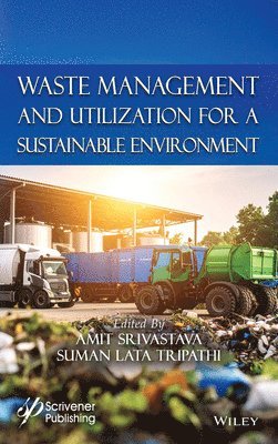 bokomslag Waste Management and Utilization for a Sustainable Environment