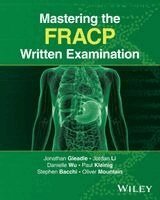 Jonathan Gleadle, Jordan Li, Danielle Wu, Paul Kleinig, Stephen Bacchi, Oliver Mountain - Mastering the FRACP Written Examination, Häftad