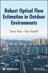 bokomslag Robust Optical Flow Estimation in Outdoor Environm ents