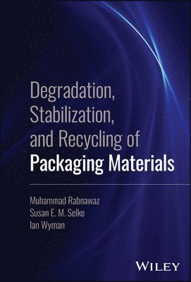 bokomslag Degradation, Stabilization, and Recycling of Packaging Materials