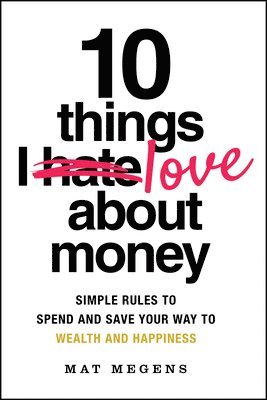 bokomslag 10 Things I Love About Money