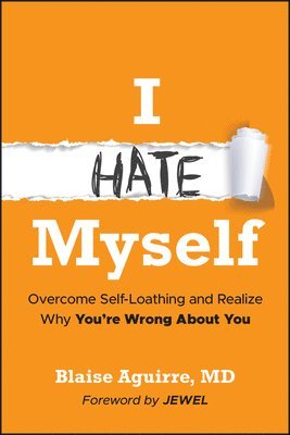 Blaise Aguirre, Blaise (Harvard Medical School) Aguirre - I Hate Myself, Inbunden