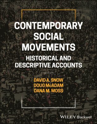 David A. Snow, Doug McAdam, Dana M. Moss - Contemporary Social Movements, Häftad
