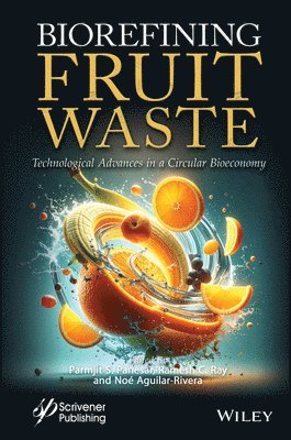 Parmjit S. Panesar, Ramesh C. Ray, Noe Aguilar-Rivera - Biorefining Fruit Waste, Inbunden