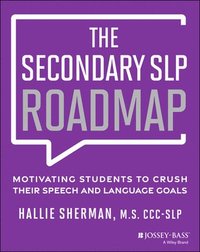 bokomslag The Secondary SLP Roadmap