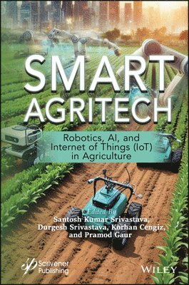 Santosh Kumar Srivastava, Durgesh Srivastava, Korhan Cengiz, Pramod Gaur - Smart Agritech, Inbunden