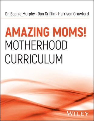 Amazing Moms!: Motherhood Cirriculum 1