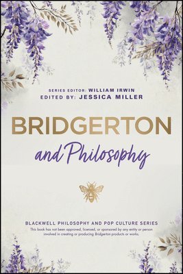 Jessica Miller - Bridgerton and Philosophy, Häftad