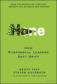 bokomslag Hone: How Purposeful Leaders Defy Drift