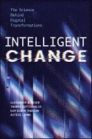 Alexander Budzier, Thomas Gottschalck, Kim Bjørn Thuesen, Astrid Lanng - Intelligent Change, Inbunden