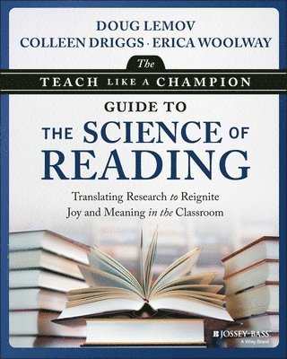 Doug Lemov, Colleen Driggs, Erica Woolway - Teach Like a Champion Guide to the Science of Reading, Häftad