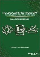 George A. Papadantonakis - Molecular Spectroscopy for Students and Practitioners Solutions Manual, Häftad