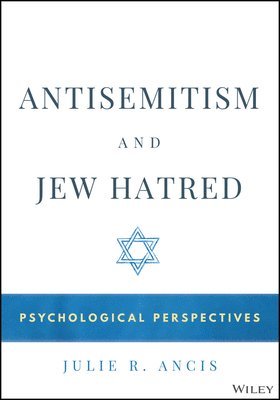 Julie R. Ancis, GA) Ancis, Julie R. (Georgia State University, Atlanta, Julie R Ancis - Antisemitism and Jew Hatred, Häftad