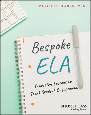 bokomslag Bespoke Ela: Innovative Lessons to Spark Student Engagement