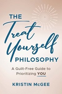bokomslag Treat Yourself Philosophy