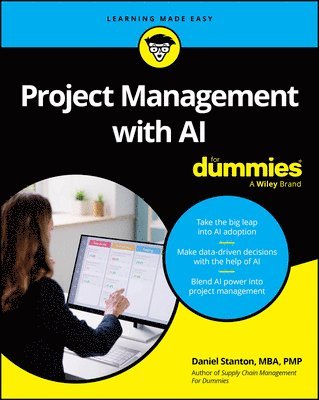 Daniel Stanton - Project Management with AI For Dummies, Häftad