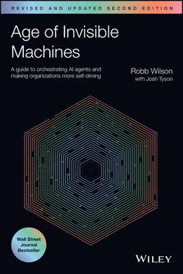 Robb Wilson, Josh Tyson - Age of Invisible Machines, Häftad