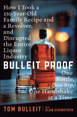 Tom Bulleit, Tom (University of Kentucky; University of Louisville; Georgetown University) Bulleit - Bulleit Proof, Häftad