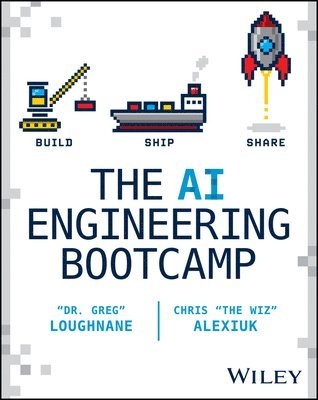 bokomslag The AI Engineering Bootcamp: Build, Ship, Share