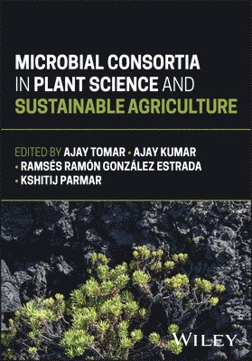 Microbial Consortia in Plant Science and Sustainable Agriculture