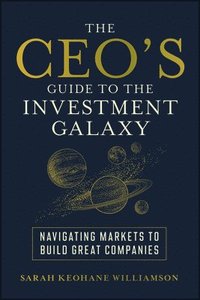 bokomslag The Ceo's Guide to the Investment Galaxy