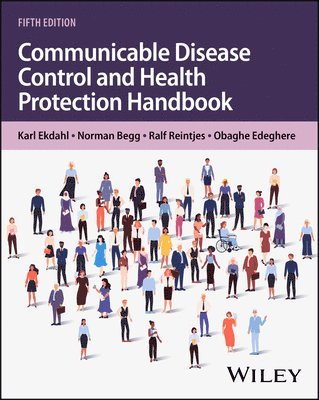 Karl Ekdahl, Norman Begg, Ralf Reintjes, Obaghe Edeghere - Communicable Disease Control and Health Protection Handbook, Häftad