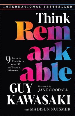 Think Remarkable: 9 Paths to Transform Your Life and Make a Difference 1