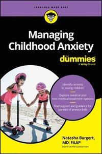 bokomslag Managing Childhood Anxiety for Dummies