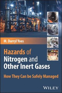 bokomslag Hazards of Nitrogen and Other Inert Gases: How They Can Be Safely Managed