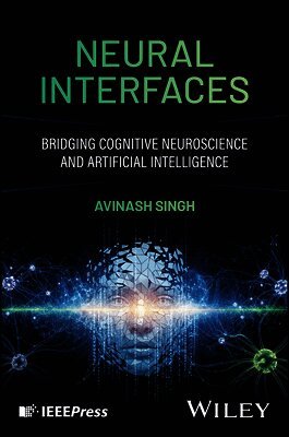 Avinash Singh - Neural Interfaces, Inbunden